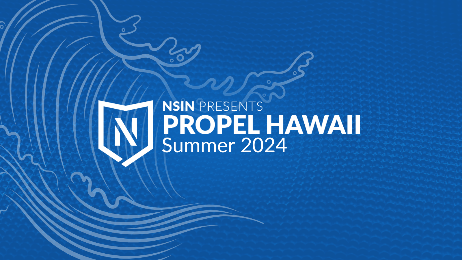 NSIN Propel Hawaii - Apply by June 21, 2024